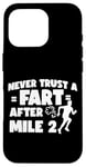 iPhone 16 Pro Running Runner Half Marathon Never Trust A Fart After Mile 2 Case