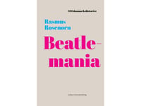 Beatlemania | Rasmus Rosenørn | Språk: Danska