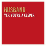 Funny Husband You're A Keeper Valentine Card – Alice Scott Designer Artwork