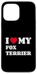 Coque pour iPhone 13 Pro Max Fox Terriers Foxterriers I Love My Fox Terrier Foxterrier