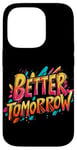 iPhone 14 Pro Multicolor Better Tomorrow Costume for Boys and Girls Case