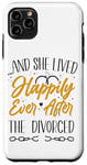 iPhone 11 Pro Max Happy Divorce Party …And She Lived Happily Ever After The Case