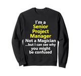 Senior Project Manager Management Job Title Career Sweatshirt