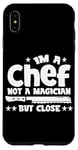 Coque pour iPhone XS Max IM A CHEF NOT A MAGICIAN BUT COLSE