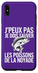 Coque pour iPhone XS Max Cadeau Homme Peche J'peux Pas Je Dois Sauver Les Poissons