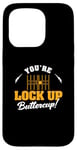 iPhone 15 Pro You're Lock Up Buttercup Cool Jail Guard Corrections Officer Case