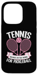 Coque pour iPhone 14 Pro Tennis Because I'm Too Young for Pickleball