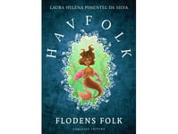 Havfolk - Flodens Folk | Laura Helena Pimentel Da Silva | Språk: Dansk