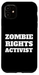 Coque pour iPhone 11 Démonstration drôle de mars sarcastique militant des droits des zombies