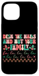 iPhone 15 Deck The Halls And Not Your Family Holiday Fun Case