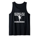 Kung Fu Is My Break From Reality Funny Kung Fu Fighting Tank Top