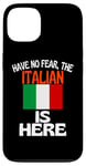 iPhone 13 Have No Fear The Italian Is Here Funny Italy Case