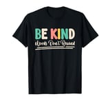 Be Kind Words Dont Rewind T-Shirt