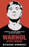 Warhol After Warhol  Power and Money in the Modern Art World