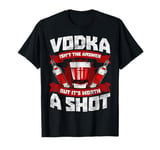 Vodka May Not Be The Answer I Love Vodka Funny Alcohol T-Shirt