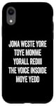 iPhone XR Don't Waste Your Time On Me You're Already The Voice Inside Case