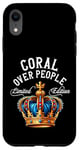 Coque pour iPhone XR Corail Nom Cadeau d'anniversaire Funny Coral Over People Couronne