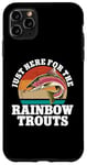 iPhone 11 Pro Max Just Here For The Rainbow Trouts Freshwater Fish Trout Case