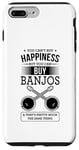 iPhone 7 Plus/8 Plus You Can't Buy Happiness But You Can Buy Banjos Case