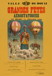 AV50 Vintage 1868 Grandes Fetes Aerostatiques Balloon Advertisement Poster Re-Print - A1 (841 x 610mm) 33" x 24"