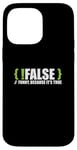 Coque pour iPhone 14 Pro Max Programmeur programmation blague faux drôle parce que c'est vrai