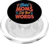 Good Moms Say Bad Words - Funny Mom Jokes - Sarcasm PopSockets PopGrip pour MagSafe