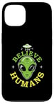 Coque pour iPhone 13 Extraterrestre drôle alien citation