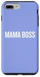 Coque pour iPhone 7 Plus/8 Plus Mama Boss Strong Leader Cool Matriarche Déclaration