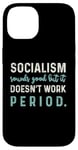 Coque pour iPhone 14 Anti-éveil politique conservateur - Le socialisme ne fonctionne pas