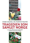 Tragedien som samlet Norge  22.07.2011