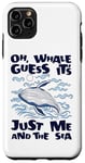 iPhone 11 Pro Max Just Me And The Sea Blue Beluga Cetacea Whale Watching Case