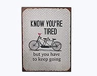 Sign - Know you're tired, but you have to keep going