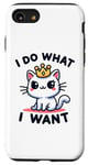 iPhone SE (2020) / 7 / 8 I Do What I Want - Cute Cat Wearing Crown Case