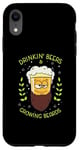 iPhone XR Drinking Beers And Growing Beards for Drinking Buddies Case