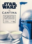 Star Wars Cantina - 40 recettes d'une galaxie très lointaine (Relié)