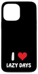 Coque pour iPhone 13 Pro Max I Love Lazy Days – Cœur – Relaxing Vacation Trip