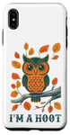 iPhone XS Max I'm A Hoot, Owl Pun Sarcastic Jokes Sayings Case