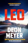 Leo: the thrilling new novel from the author of major Netflix series Heart of the Hunter, WINNER OF THE AKTV PRIZE FOR BEST AFRIKAANS THRILLER OF 2024 (Benny Griessel)