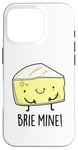 Coque pour iPhone 16 Pro Jeu de mots amusant au fromage Brie Mine