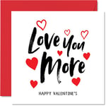 Valentines Card for Him - Love You More - Valentine Card for Her, Romantic Card for Valentines Day for Girlfriend Boyfriend, 145mm x 145mm Greeting Cards, Anniversary Husband Wife Partner Fiancee