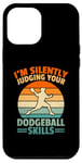 Coque pour iPhone 12 Pro Max Je juge silencieusement vos compétences en matière de Dodgeball Dodge Ball Game