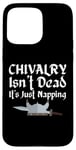 Coque pour iPhone 15 Pro Max Chivalry Isn't Dead It's Just Napping Ren Faire