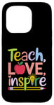 Coque pour iPhone 15 Pro Enseigner l'amour inspirer l'enseignant