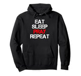 Eat Sleep Pray Repeat Pullover Hoodie