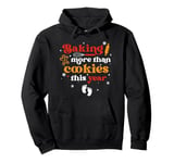 Baking More Than Cookies This Year Christmas Pregnancy Baker Pullover Hoodie