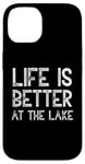 iPhone 14 Life Is Better At The Lake Fishing Fish Fisherman Funny Sea Case