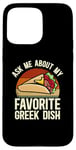 iPhone 15 Pro Max Ask Me About My Favorite Greek Dish Mediterranean Cuisine Case