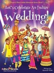 Let's Celebrate An Indian Wedding! (Maya & Neel's India Adventure Series, Book 9) (Multicultural, Non-Religious, Culture, Dance, Baraat, Groom, Bride,