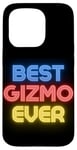 iPhone 15 Pro Best Gizmo Ever - Funny Gizmo Name Gizmo Case