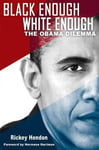 Black Enough/White Enough: The Obama Dilemma